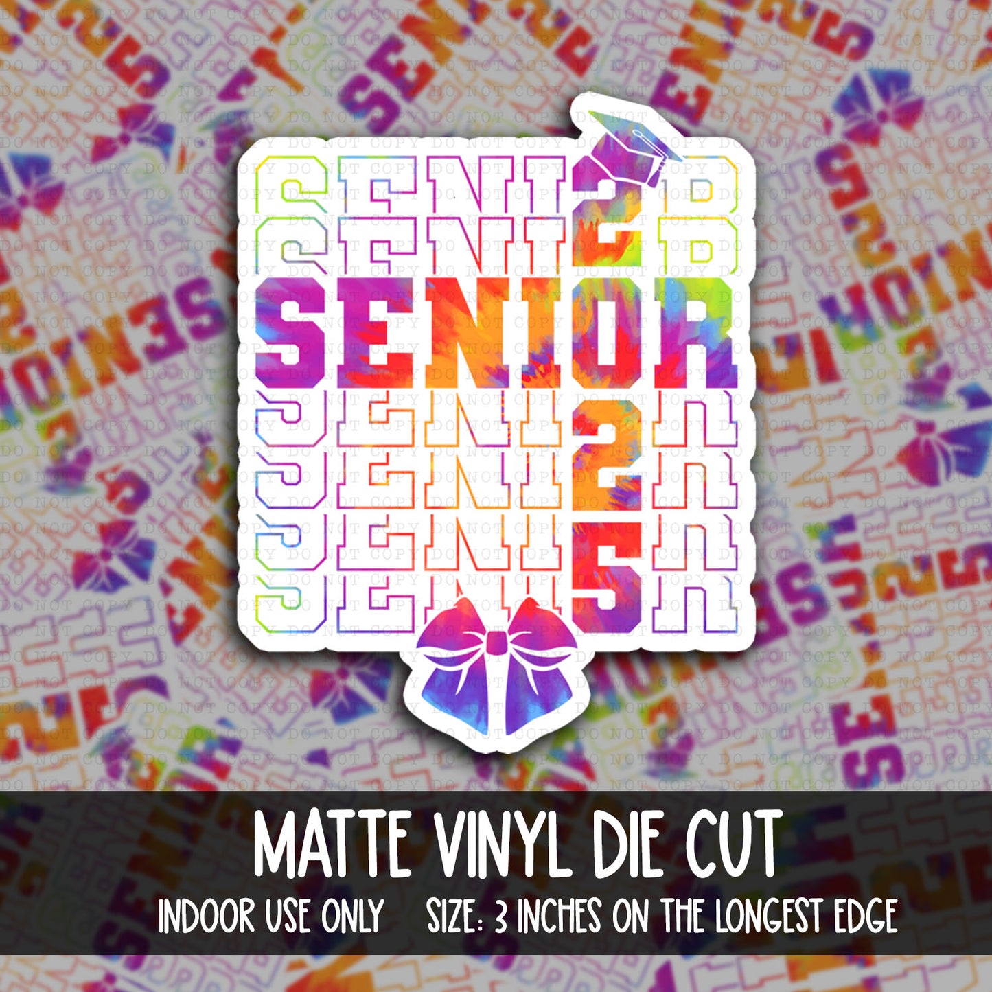 DIE CUT | Senior 2025 | INDOOR USE ONLY