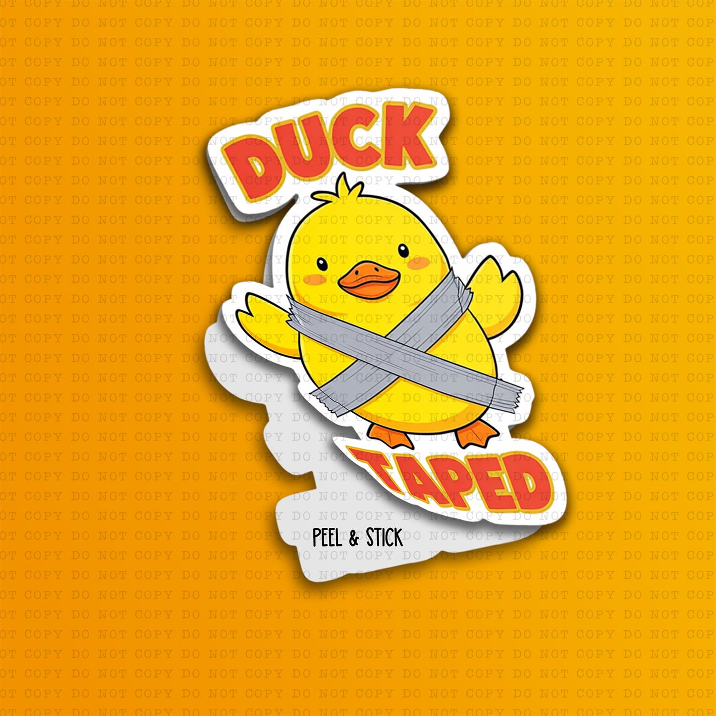 DIE CUT | Duck Taped | INDOOR USE ONLY